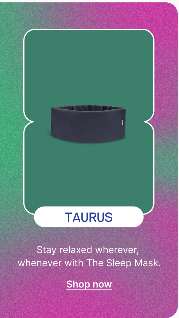 Taurus: The Sleep Mask